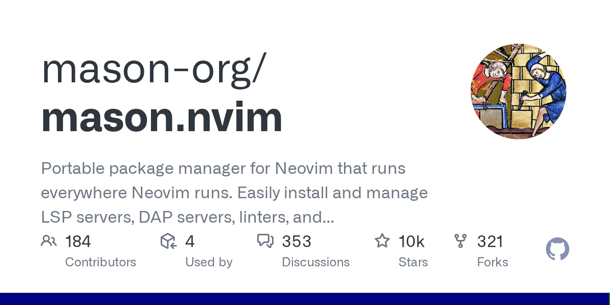 GitHub - mason-org/mason.nvim: Portable package manager for Neovim that runs everywhere Neovim runs. Easily install and manage LSP servers, DAP servers, linters, and formatters.