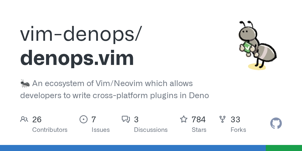 GitHub - vim-denops/denops.vim: 🐜  An ecosystem of Vim/Neovim which allows developers to write cross-platform plugins in Deno